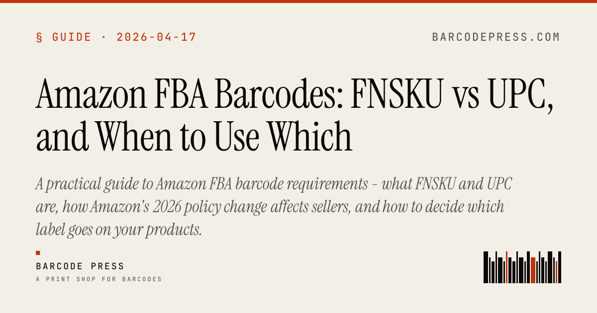 Amazon FBA Barcodes: FNSKU vs UPC, and When to Use Which · Barcode Press