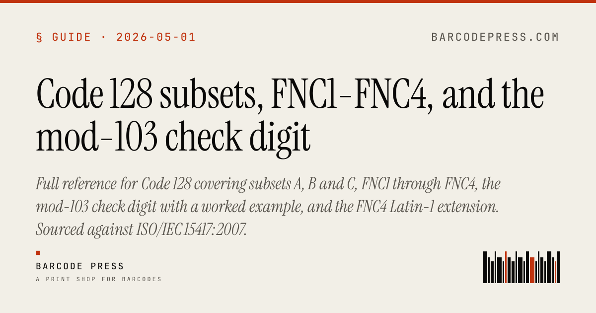 Code 128 subsets, FNC1-FNC4, and the mod-103 check digit · Barcode Press